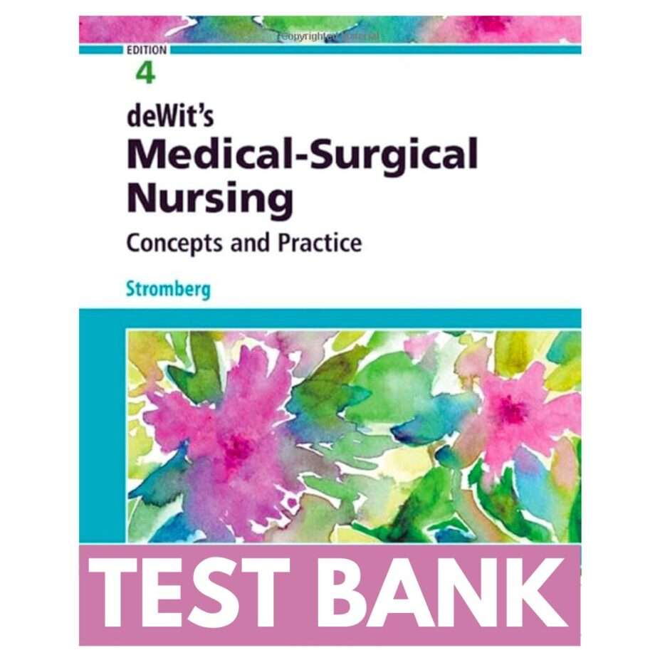 deWit’s Medical Surgical Nursing 4th Edition Test Bank