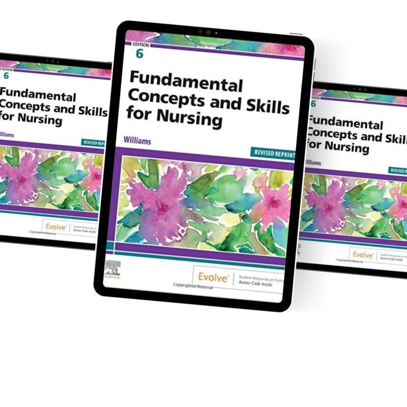 Fundamental Concepts And Skills For Nursing 6th By Williams Test Bank - Image 2