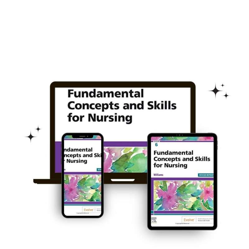 Fundamental Concepts And Skills For Nursing 6th By Williams Test Bank - Image 3