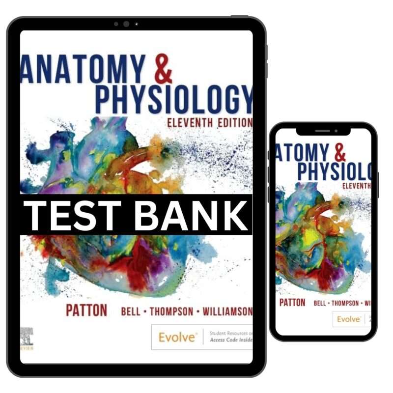 Anatomy and Physiology 11th Edition by Patton Test Bank