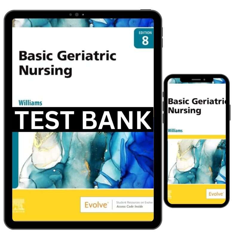 Basic Geriatric Nursing 8th Edition By Williams Test Bank