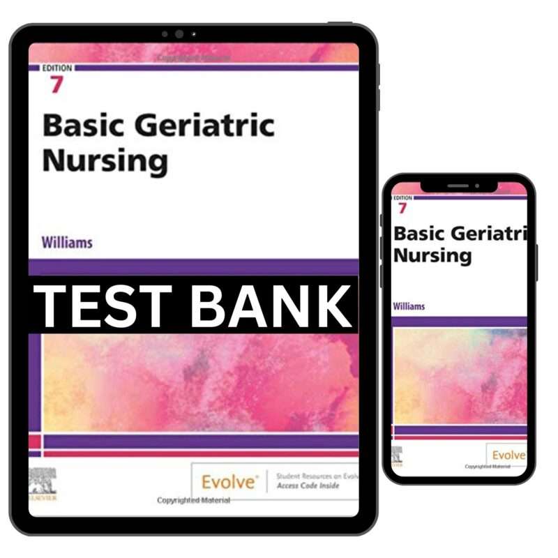 Basic Geriatric Nursing Seven Edition Test Bank