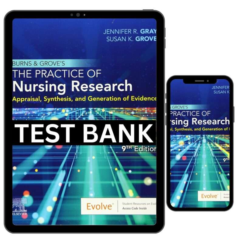 Burns and Grove’s the Practice of Nursing Research 9th Edition Test Bank