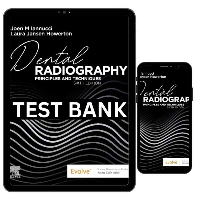 Dental Radiography Principles and Techniques 6th Edition Test Bank