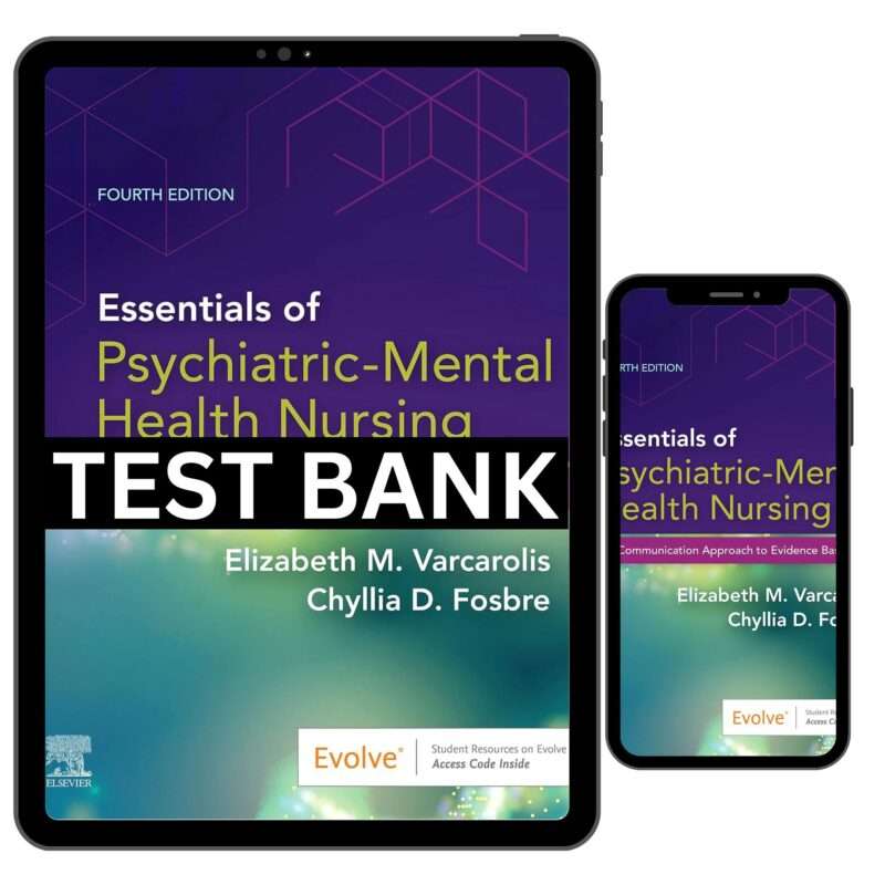 Essentials Of Psychiatric Mental Health Nursing 4th Edition Test Bank