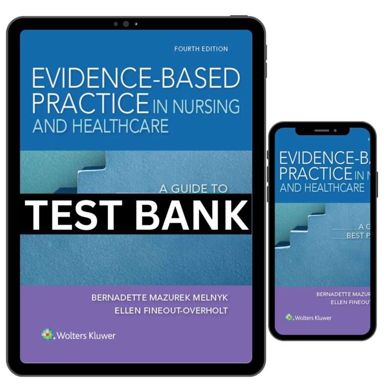 Evidence Based Practice In Nursing And Healthcare 4th Edition By Melnyk Test Bank