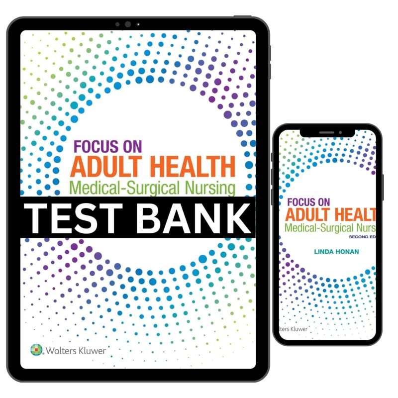 Focus On Adult Health Medical Surgical Nursing 2nd Edition Test Bank