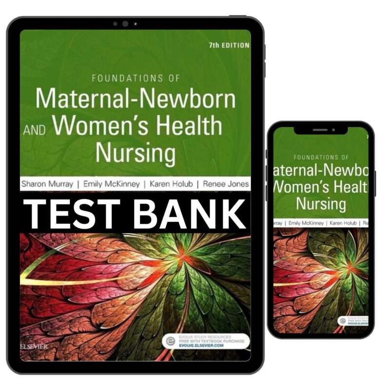 Foundations Of Maternal Newborn And Women Health Nursing 7th Test Bank