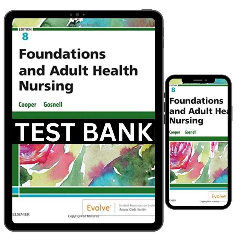 Foundations and Adult Health Nursing 8th Test Bank