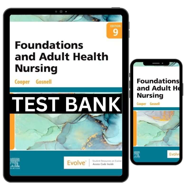 Foundations and Adult Health Nursing 9th Edition by Cooper Test Bank