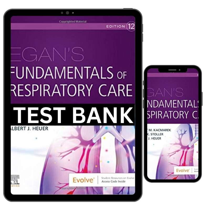 Fundamentals Of Respiratory Care 12th Edition Test Bank