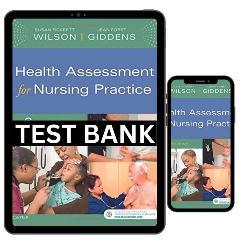 Health Assessment for Nursing Practice 6th Edition by Wilson Test Bank