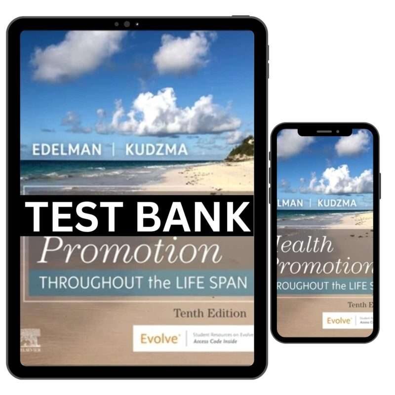 Health Promotion Throughout the Life Span 10th Edition Test Bank