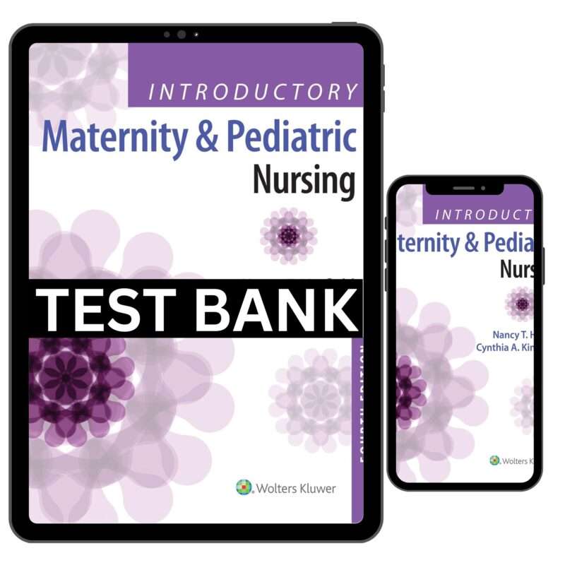 Introductory Maternity And Pediatric Nursing 4th Edition Test Bank