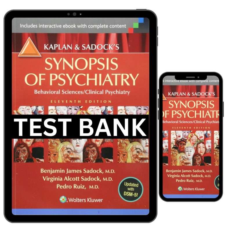 Kaplan and Sadock’s Synopsis of Psychiatry 11th Edition Test Bank