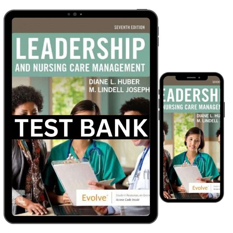 Leadership & Nursing Care Management 7th Test Bank