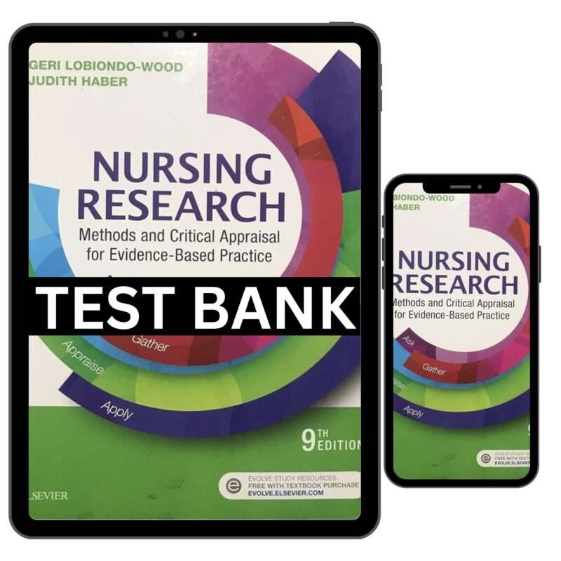 Nursing Research Methods And Critical Appraisal For Evidence-Based Practice 9th Edition Test Bank