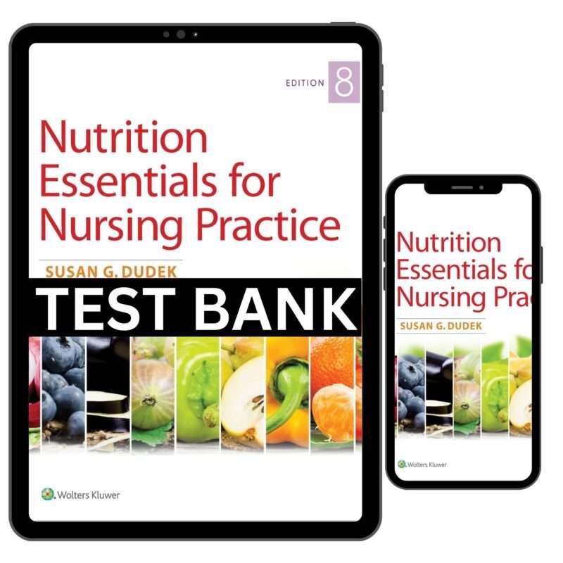 Nutrition Essentials for Nursing Practice 8th Test Bank