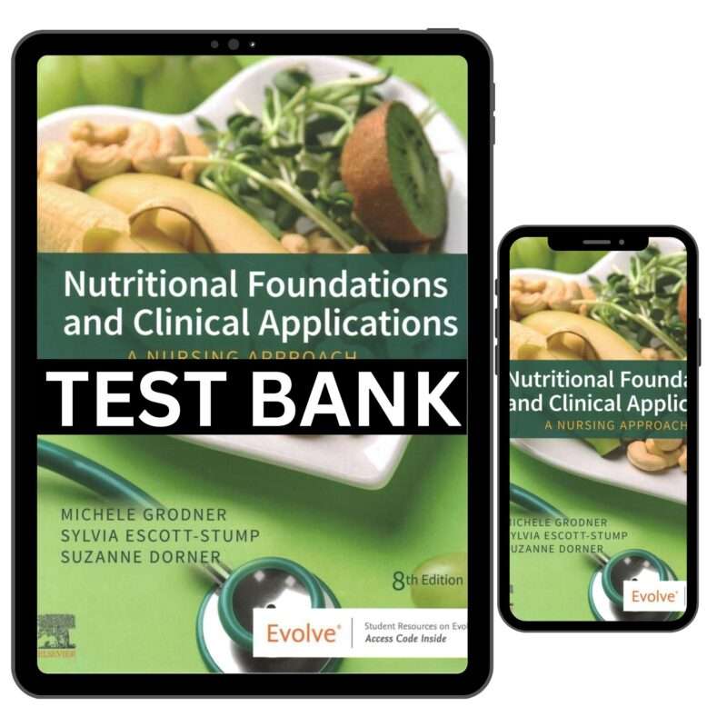 Nutritional Foundations And Clinical Applications A Nursing Approach 8th Test Bank