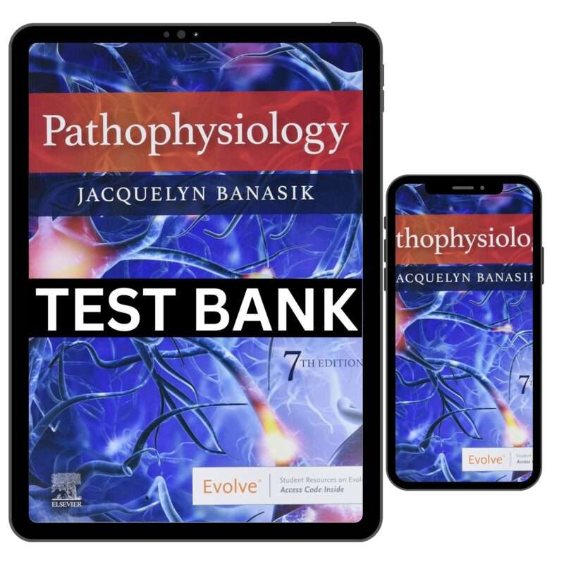 Pathophysiology 7th Edition Banasik Test Bank