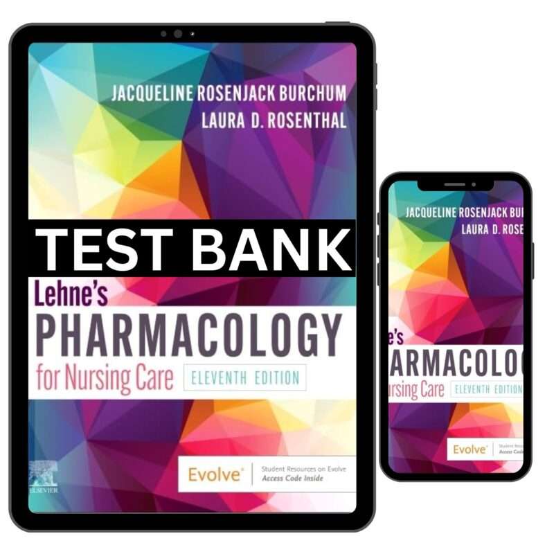 Pharmacology For Nursing Care 11th Edition Test Bank