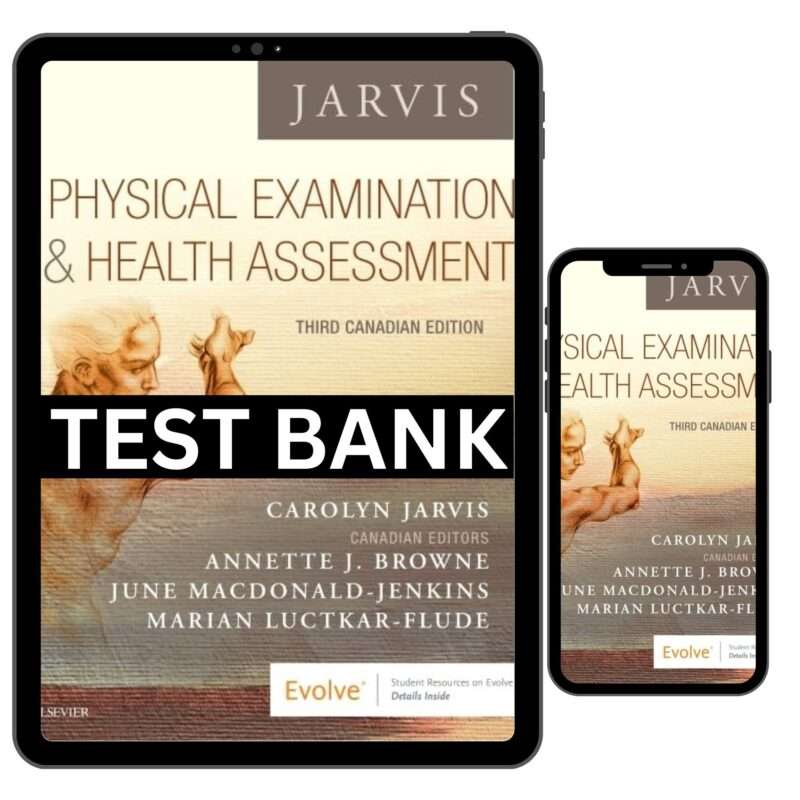 Physical Examination and Health Assessment Canadian 3rd Edition Test Bank