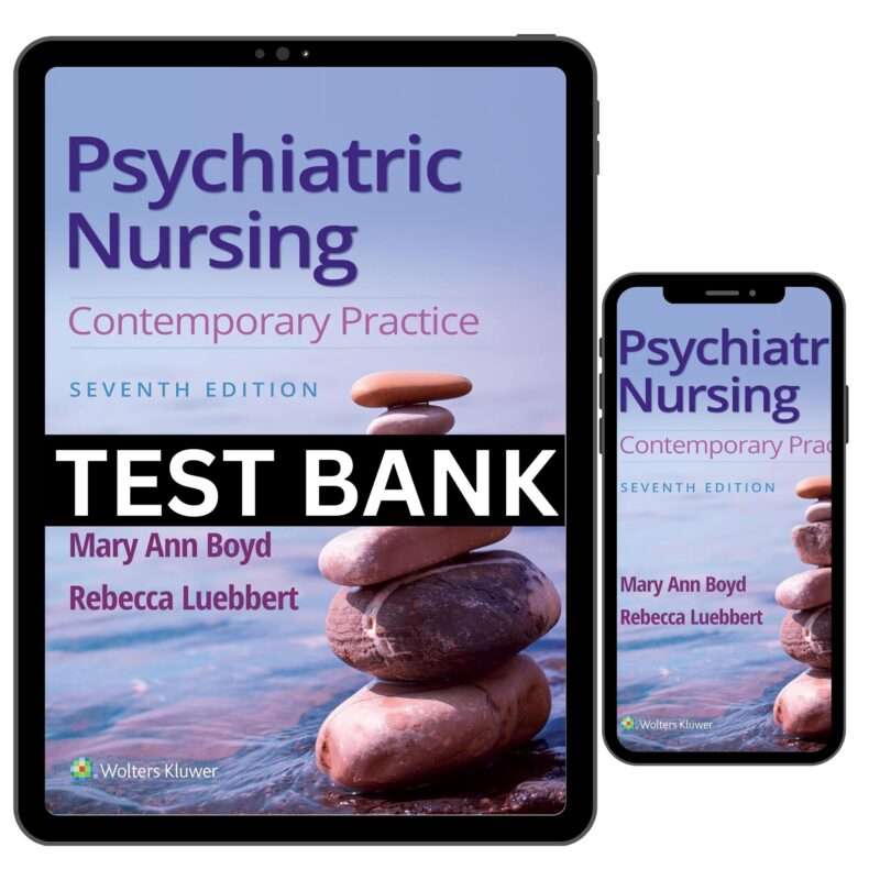 Psychiatric Nursing Contemporary Practice 7th Test Bank