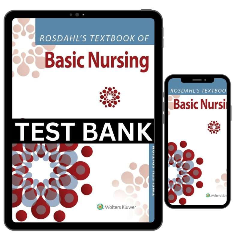 Rosdahl's of Basic Nursing 12th Edition Test Bank