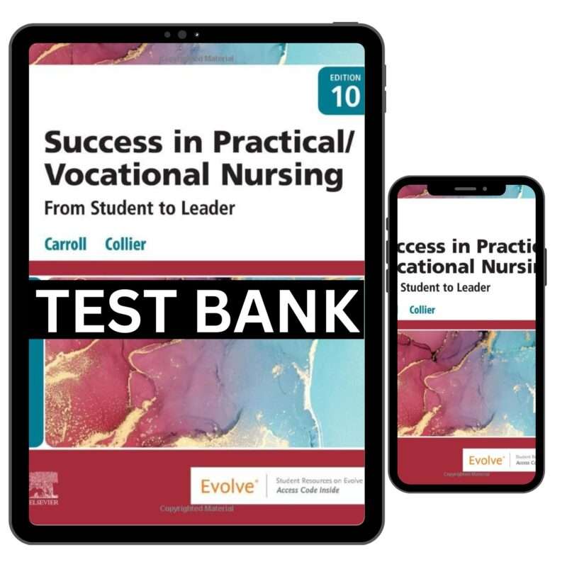 Test Bank For Success in Practical Vocational Nursing 10th Edition