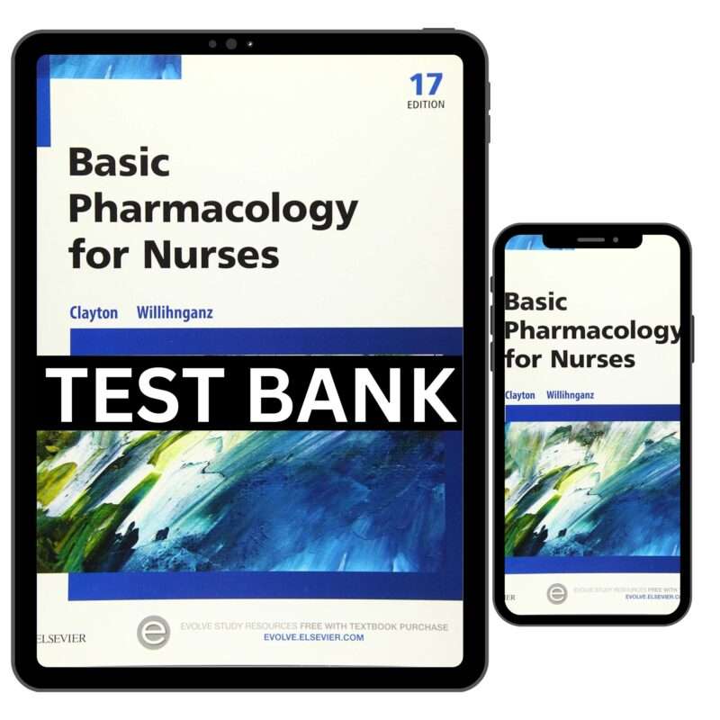 Test Bank For Basic Pharmacology for Nurses 17th Edition