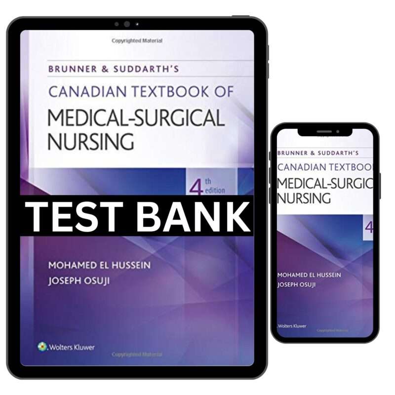 Test Bank For Brunner And Suddarth’s Canadian Medical Surgical Nursing 4th