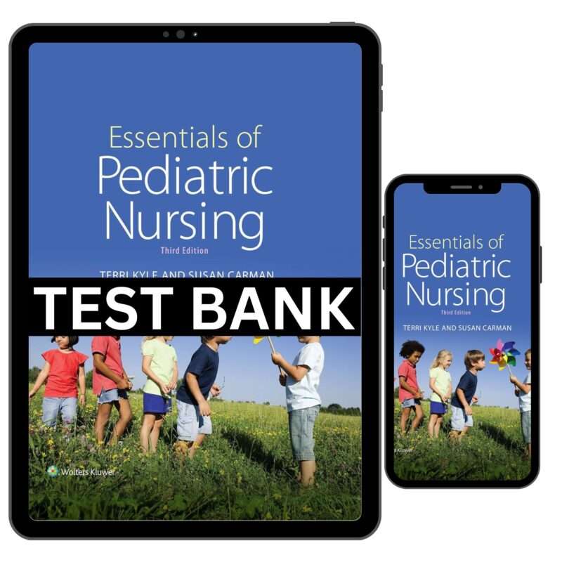 Test Bank For Essentials of Pediatric Nursing 3rd Edition