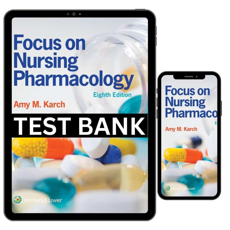 Test Bank For Focus On Nursing Pharmacology 8th