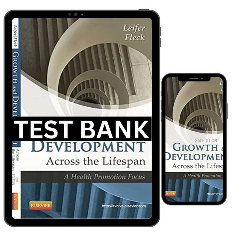 Test Bank For Growth and Development Across the Lifespan 2nd