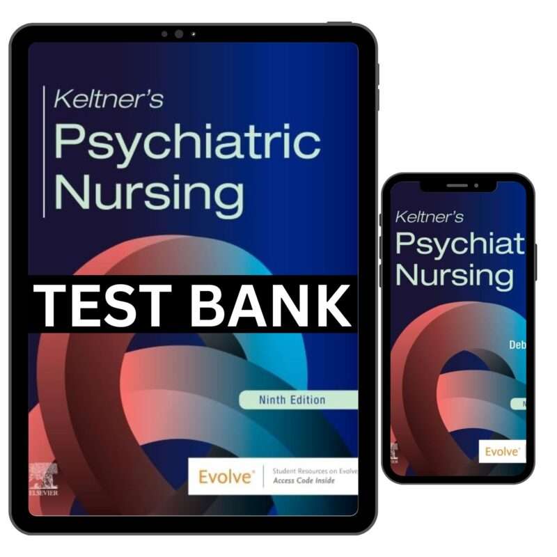 Test Bank For Keltners Psychiatric Nursing, 9th Edition