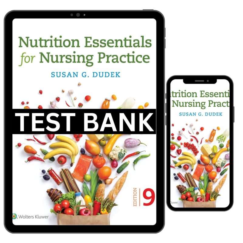 Test Bank For Nutrition Essentials for Nursing Practice 9th Edition