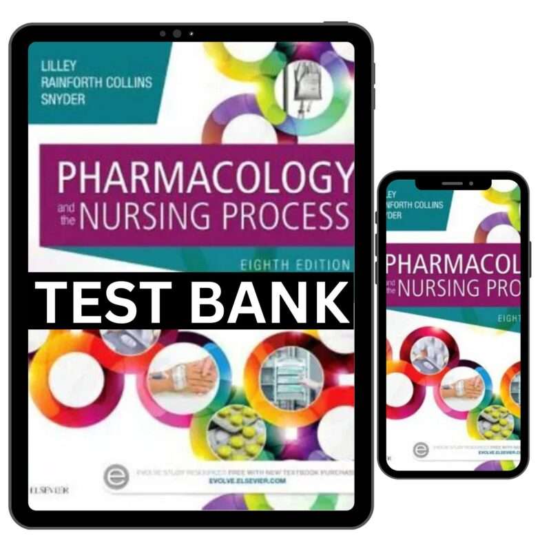 Test Bank For Pharmacology and the Nursing Process 8th