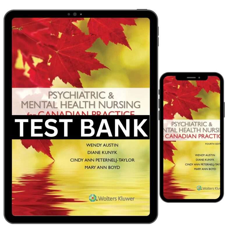 Test Bank For Psychiatric & Mental Health Nursing for Canadian Practice 4th Edition