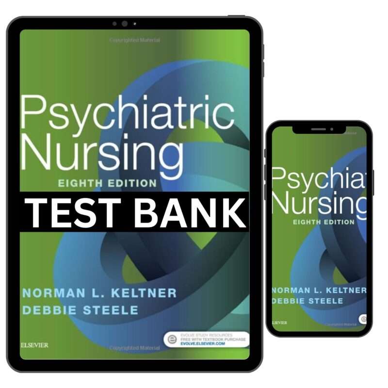 Test Bank For Psychiatric Nursing 8th Edition Keltner