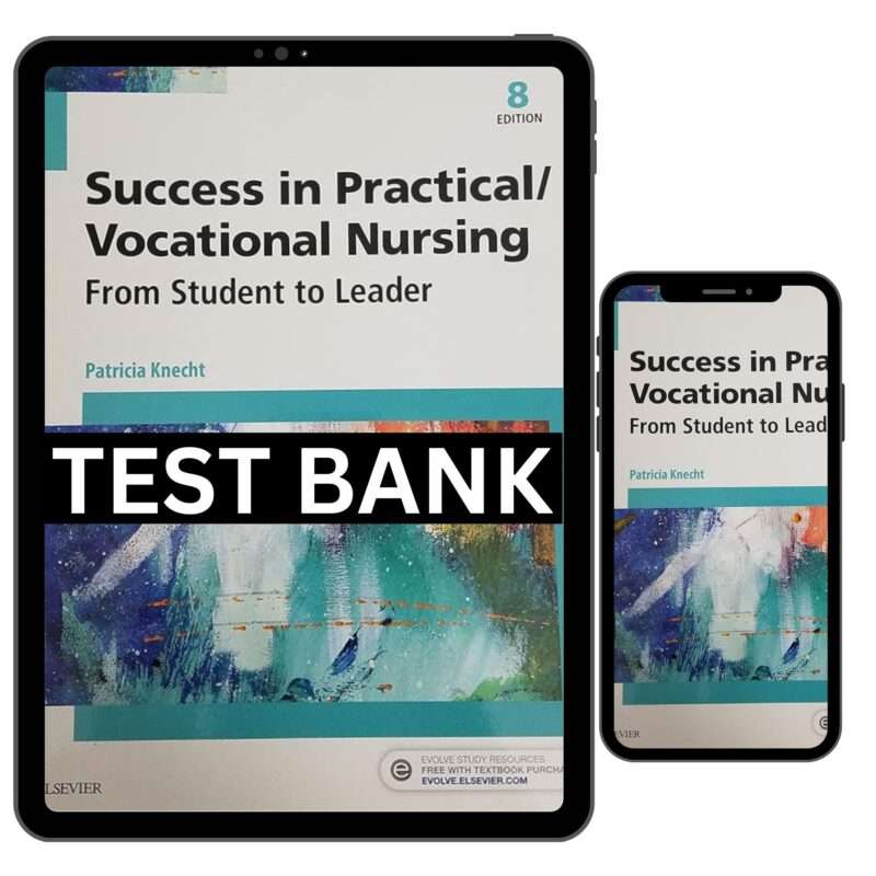 Test Bank For Success in Practical Vocational Nursing 8th Edition