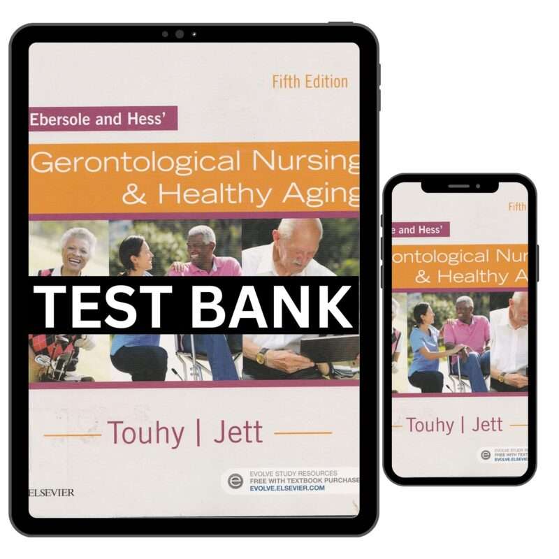 Test Bank Gerontological Nursing & Healthy Aging 5th