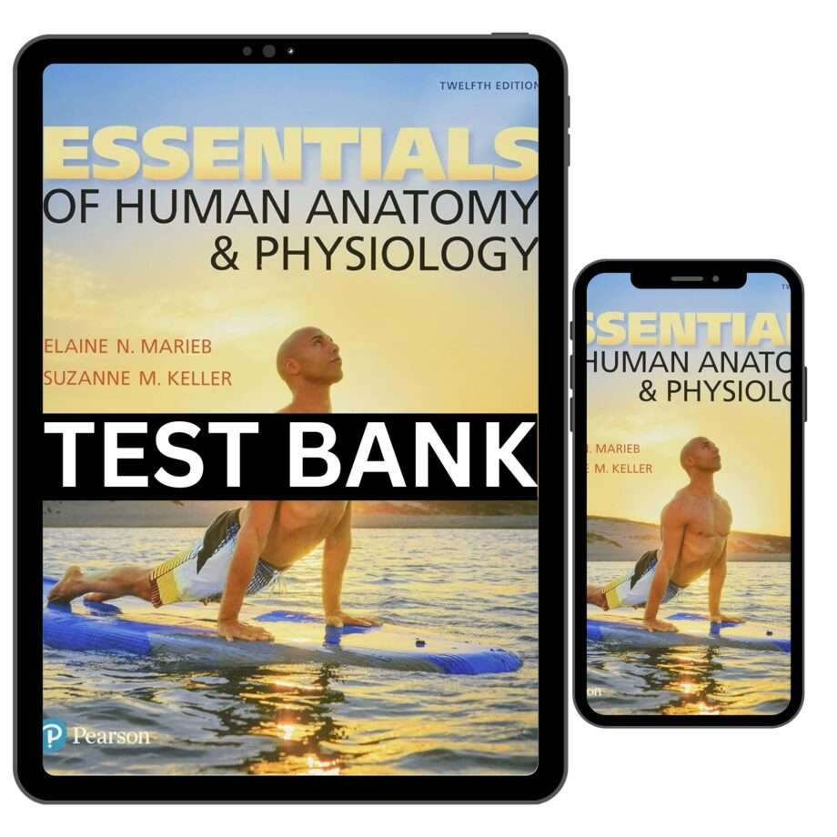 Test Bank for Essentials Human Anatomy and Physiology 12th