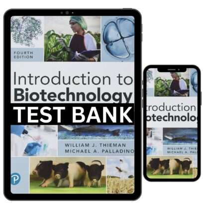 Test Bank for Introduction to Biotechnology, 4th Edition by Thieman | All Chapters Included