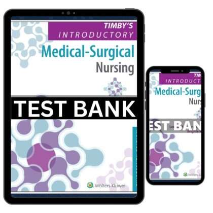 Test Bank for Introductory Medical Surgical Nursing 13th Edition