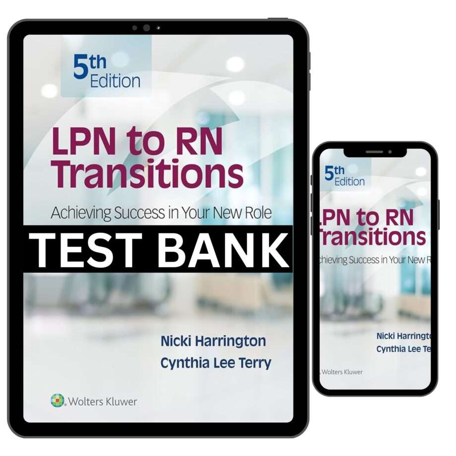 Test Bank for LPN to RN Transitions Achieving Success in your New Role 5th Edition