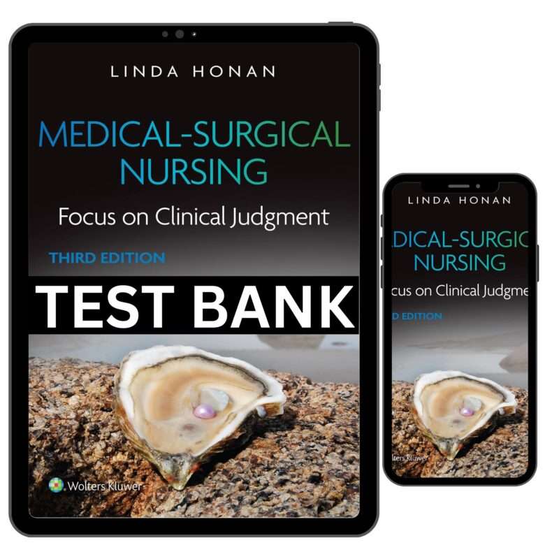 Test Bank for Medical Surgical Nursing Focus on Clinical Judgment 3rd