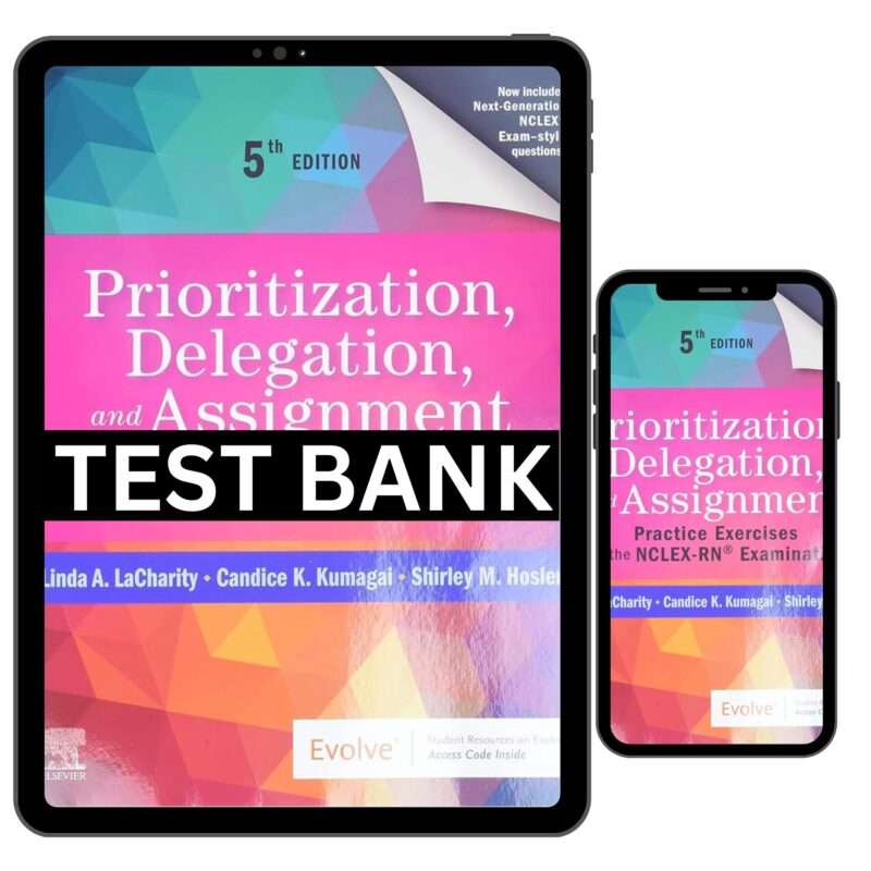 Test Bank for Prioritization Delegation and Assignment 5th