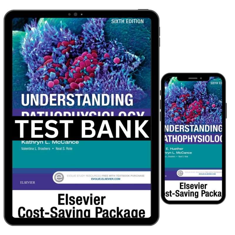 Understanding Pathophysiology 6th Test Bank