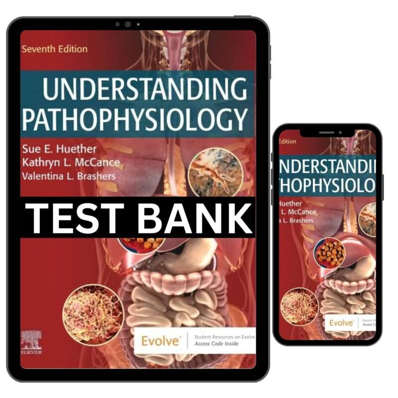 Understanding Pathophysiology 7th Edition Test Bank