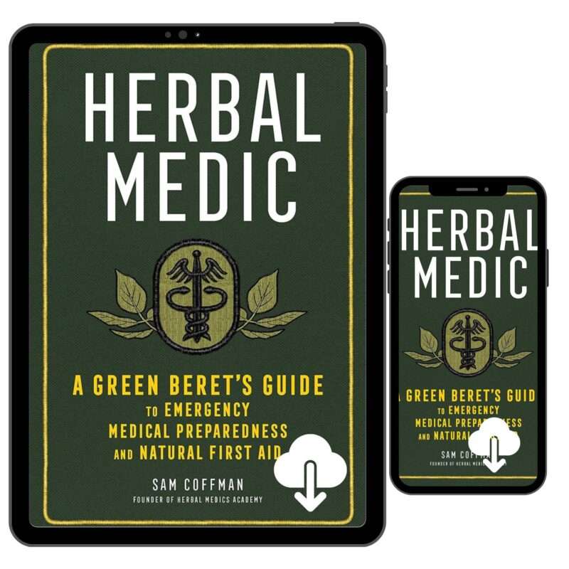 Herbal Medic A Green Beret's Guide to Emergency Medical Preparedness and Natural First Aid